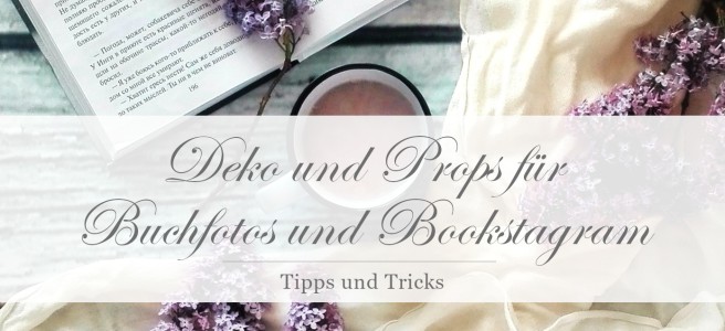 Deko und Props für Buchfotos und Bookstagram