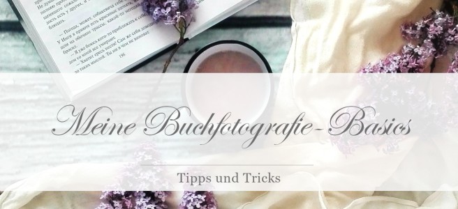Meine Buchfotografie-Basics [Tipps und Tricks]