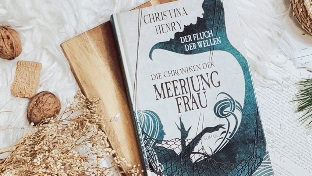 Christina Henry: Die Chroniken der Meerjungfrau | Rezension