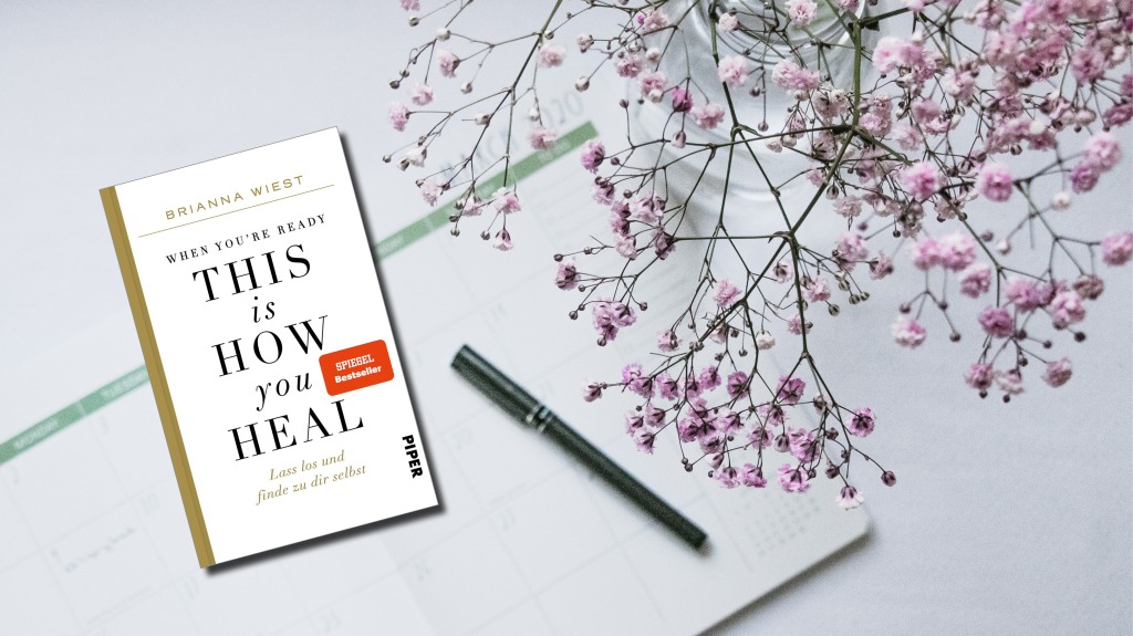 Brianna Wiest: When You’re Ready, This Is How You Heal | Rezension